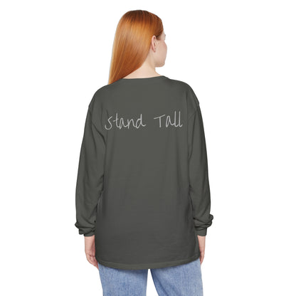 Unisex Stand Tall Comfort Colors Long sleeve shirt