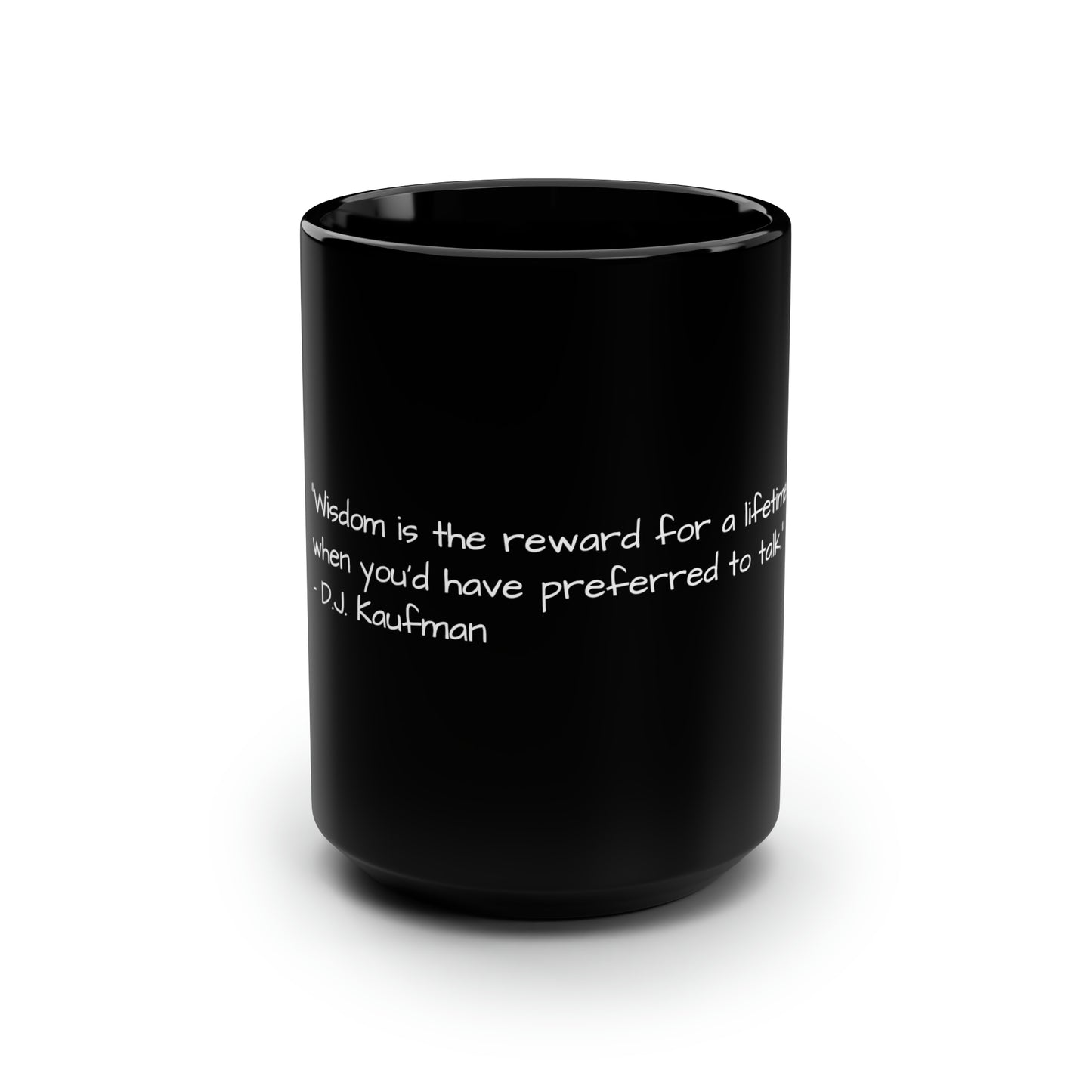 Wisdom is the Reward - Black Mug, 15oz