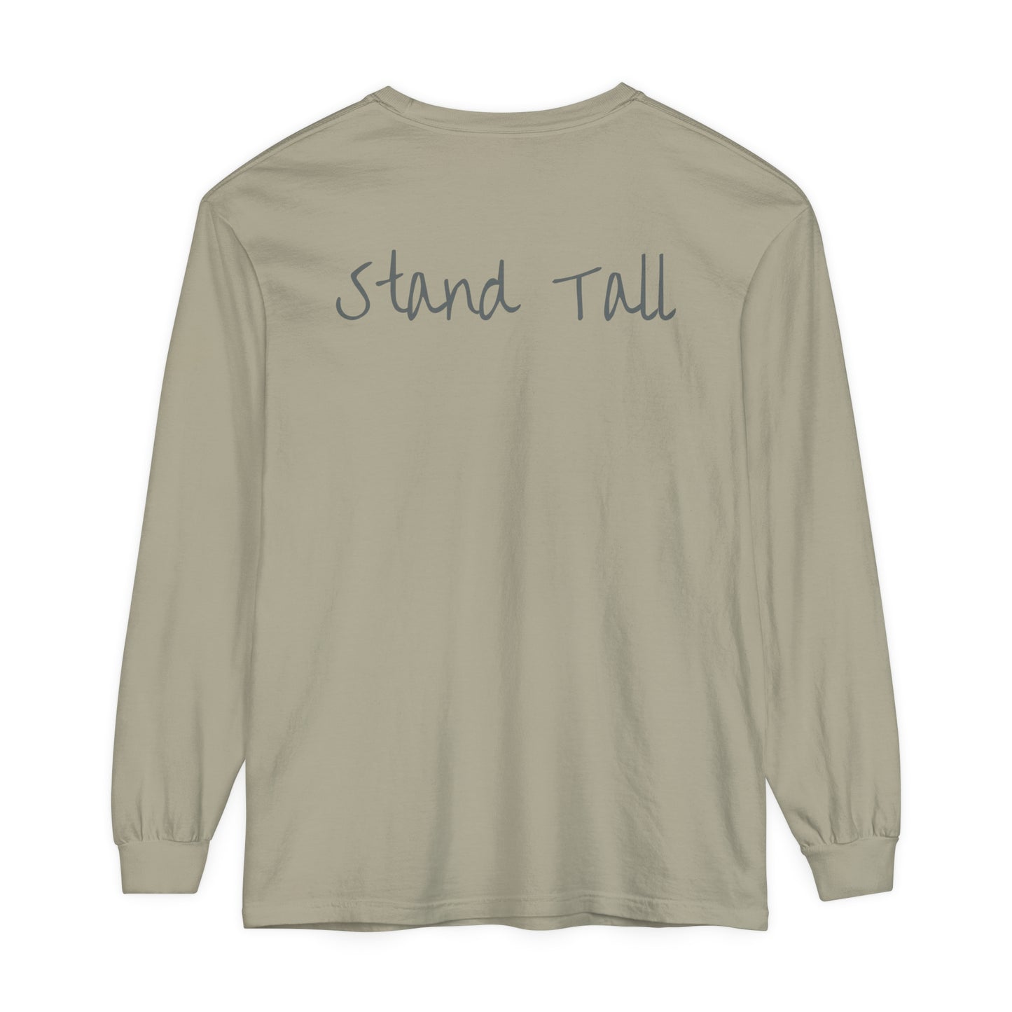 Stand Tall Comfort Colors Long sleeve shirt