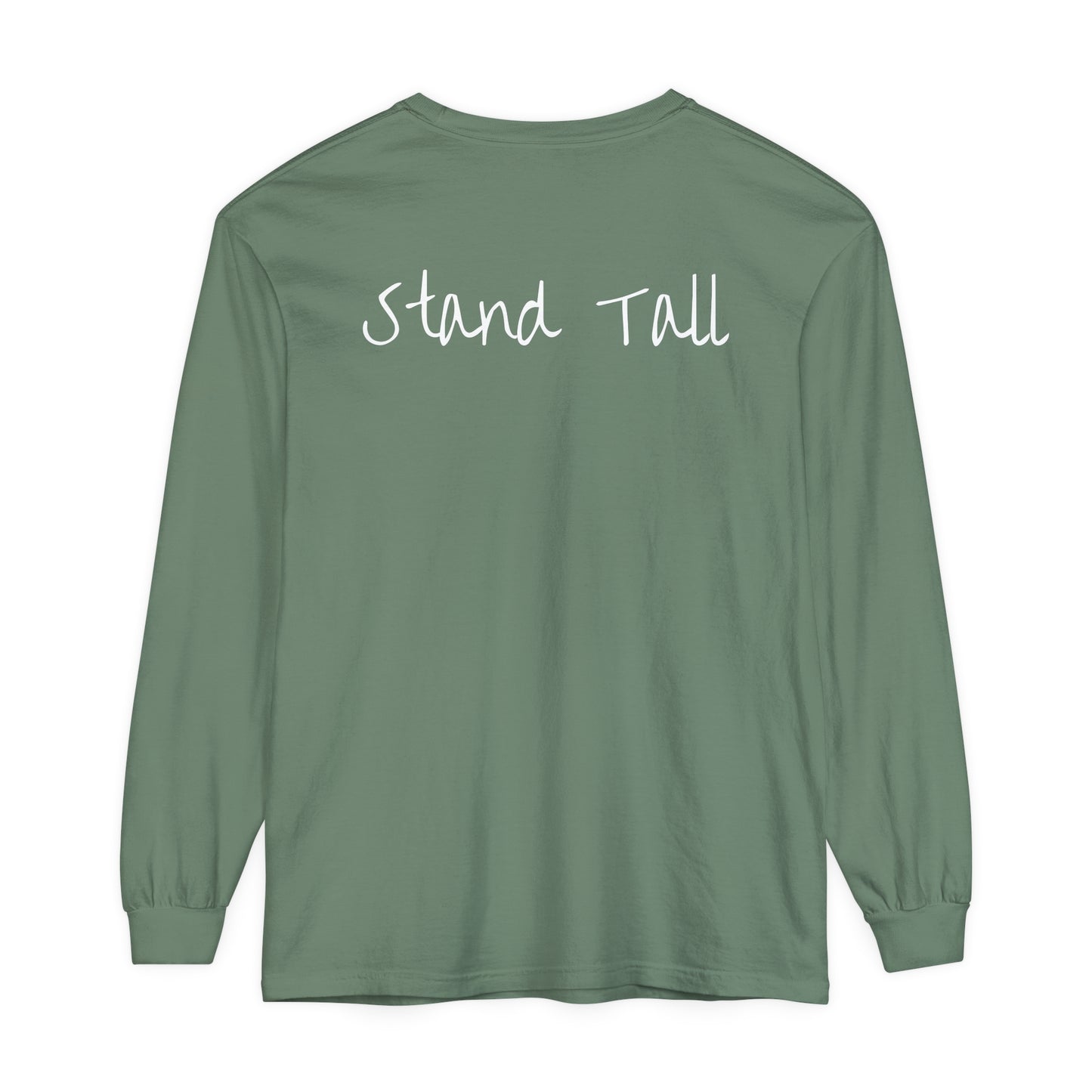 Stand Tall Comfort Colors Long sleeve shirt