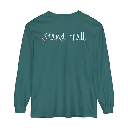 Stand Tall Comfort Colors Long sleeve shirt