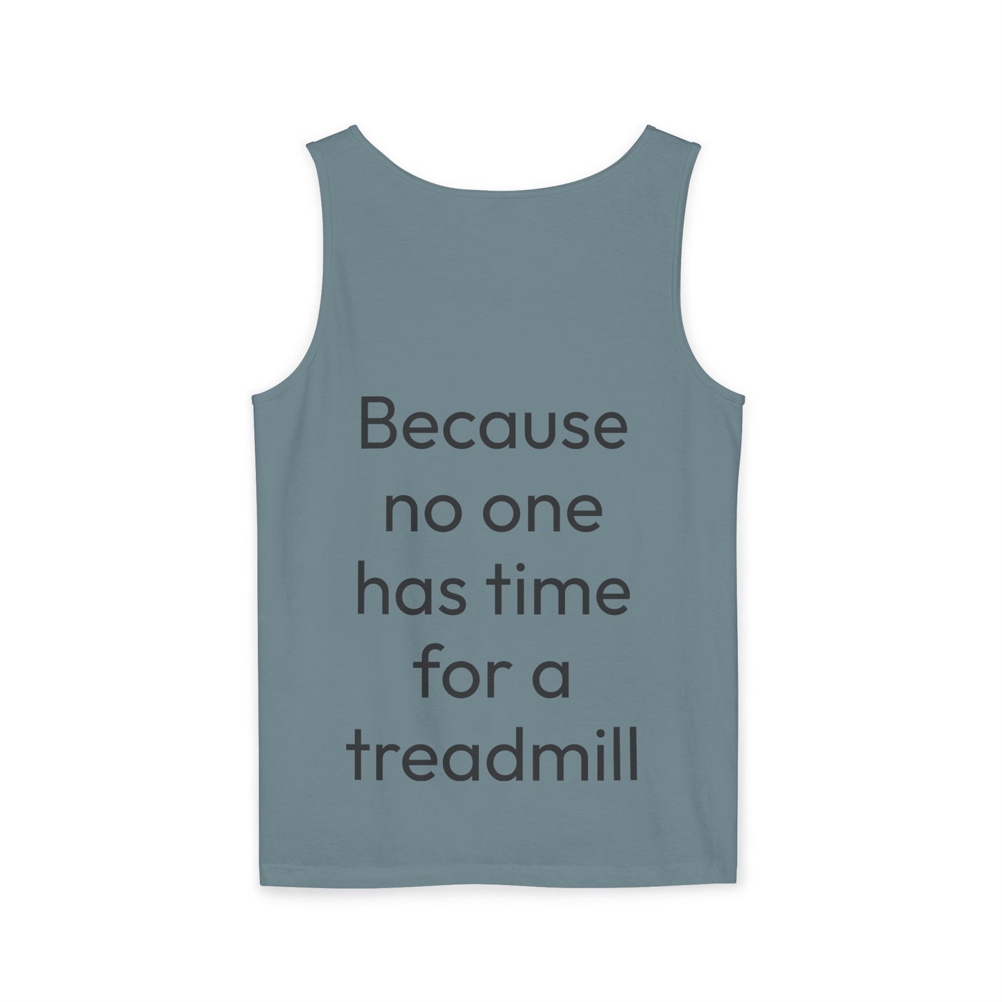 Run Hills Because no one has time for a Treadmill - Unisex Garment-Dyed Tank Top