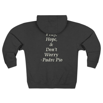 Pray, Hope, Don't Worry - Padre Pio Hoodie