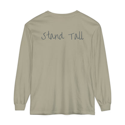 Stand Tall Comfort Colors Long sleeve shirt