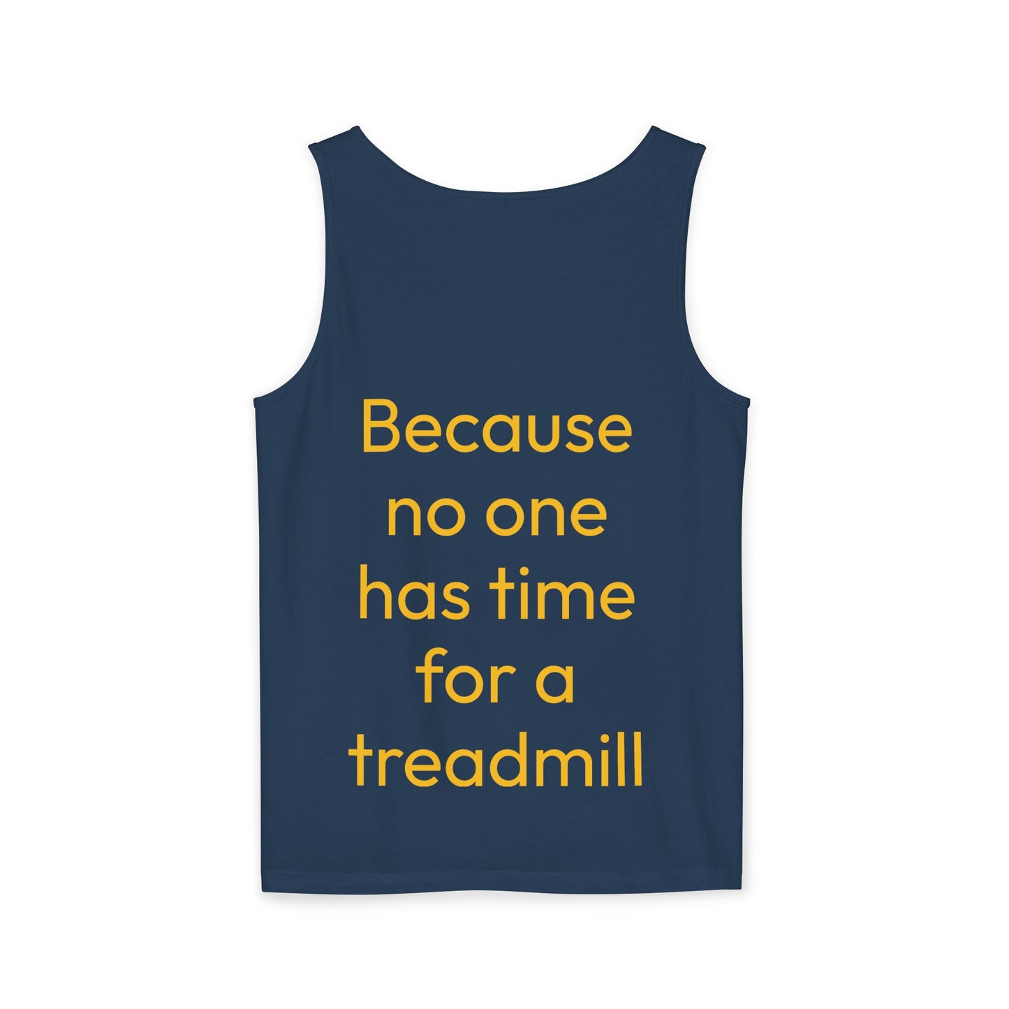 Run Hills Because no one has time for a Treadmill - Unisex Garment-Dyed Tank Top