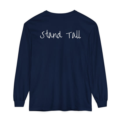 Stand Tall Comfort Colors Long sleeve shirt