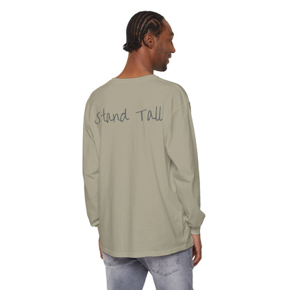 Stand Tall Comfort Colors Long sleeve shirt