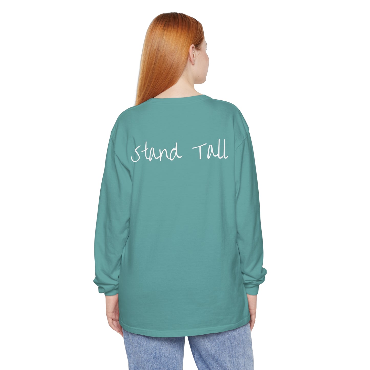 Stand Tall Comfort Colors Long sleeve shirt