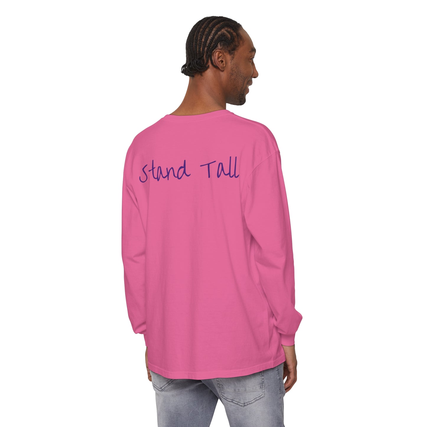 Stand Tall Comfort Colors Long sleeve shirt