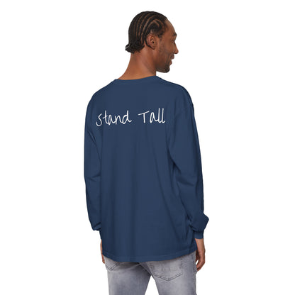 Stand Tall Comfort Colors Long sleeve shirt