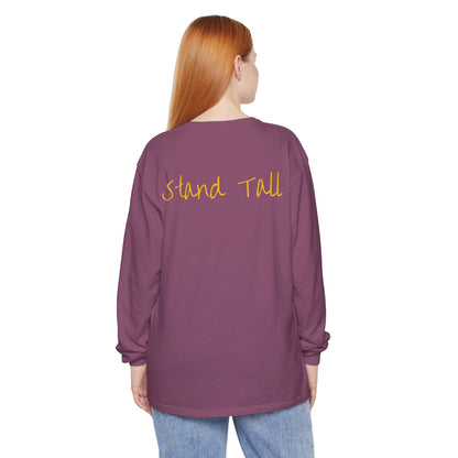 Stand Tall Comfort Colors Long sleeve shirt