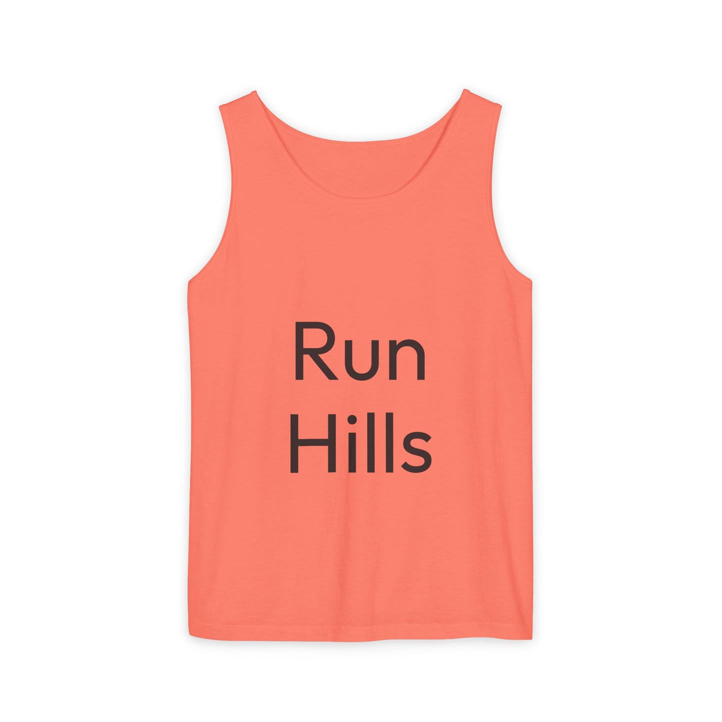 Run Hills Because no one has time for a Treadmill - Unisex Garment-Dyed Tank Top