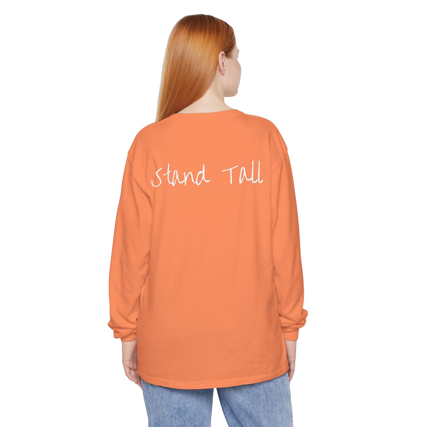 Stand Tall Comfort Colors Long sleeve shirt