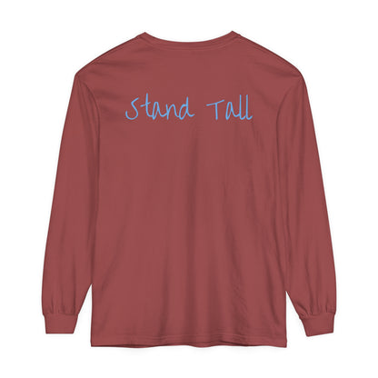 Stand Tall Comfort Colors Long sleeve shirt