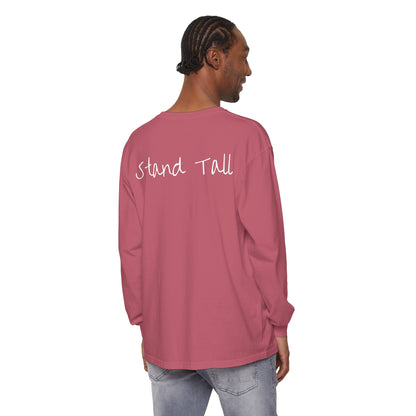 Stand Tall Comfort Colors Long sleeve shirt