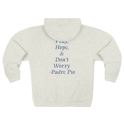 Pray, Hope, Don't Worry - Padre Pio Hoodie