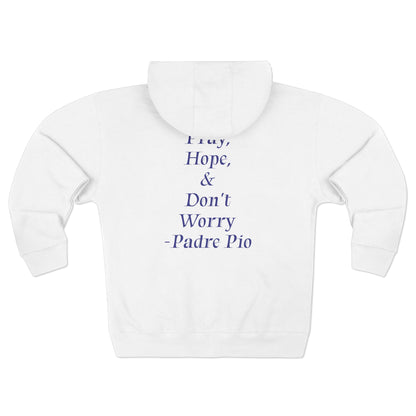 Pray, Hope, Don't Worry - Padre Pio Hoodie