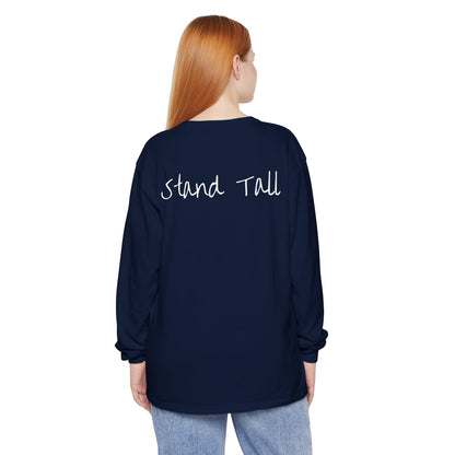 Stand Tall Comfort Colors Long sleeve shirt