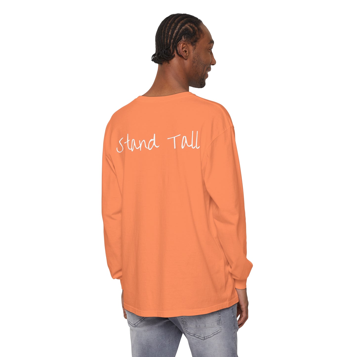 Stand Tall Comfort Colors Long sleeve shirt